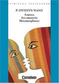 Amores, Ars Amatoria, Metamorphoses. (Lernmaterialien)