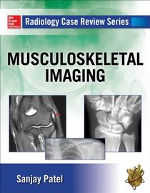 Radiology Case Review Series: MSK Imaging (Radioliogy Case Review Series)