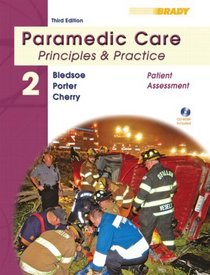 Paramedic Care: Principles & Practice: Volume 2, Patient Assessment (3rd Edition)