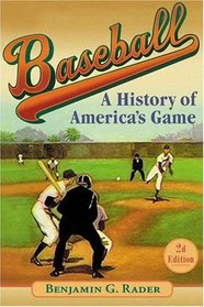 Baseball: A History of America's Game (Illinois History of Sports)