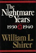 The Nightmare Years 1930-1940 (20th Century Journey : Memoir of the Life and the Times, Vol 2)