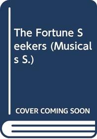 The Fortune Seekers (Musicals)
