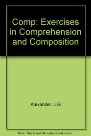 Comp, Exercises in Comprehension and Composition