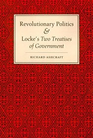 Revolutionary Politics  Locke's Two Treatises of Government