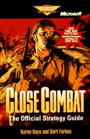Close Combat : The Official Strategy Guide
