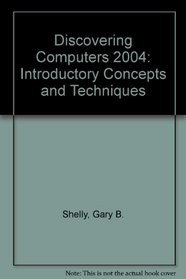 Discovering Computers 2004: A Gateway to Information, Introductory (Discovering Computers)
