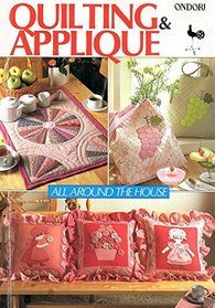 Quilting and Applique All Around the House (Ondori)