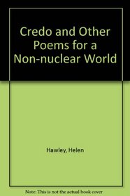 Credo and Other Poems for a Non-nuclear World