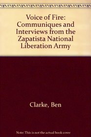 Voice of Fire: Communiques and Interviews from the Zapatista National Liberation Army