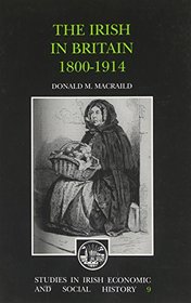 The Irish in Britain, 1800-1914 (Studies in Irish Economic and Social History)