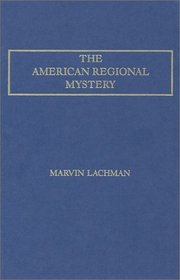The American Regional Mystery