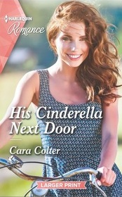 His Cinderella Next Door (Harlequin Romance, No 4764) (Larger Print)