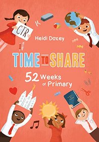 Time to Share: 52 Weeks of Primary