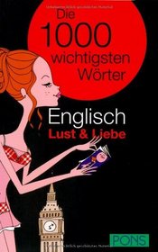 PONS Englisch Lust & Liebe. Die 1000 wichtigsten Wrter