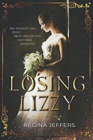 Losing Lizzy: A Pride and Prejudice Vagary
