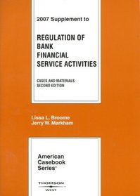 Regulation of Bank Financial Services Activities: Cases and Materials (American Casebook)