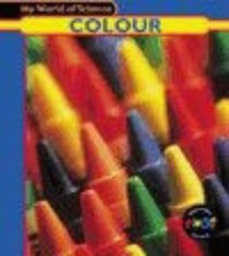 Colour (My World of Science)