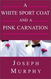 A White Sport Coat and a Pink Carnation