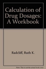 Calculation of Drug Dosages: A Workbook