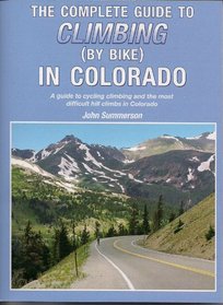 Complete Guide to Climbing (By Bike) In Colorado
