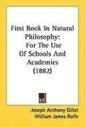 First Book In Natural Philosophy: For The Use Of Schools And Academies (1882)