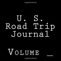 U. S. Road Trip Journal: Black Cover (S M Road Trip Journals)