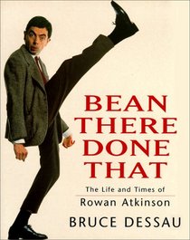 Bean There Done That: The Life and Times of Rowan Atkinson