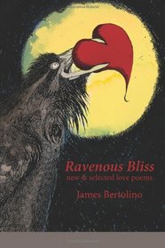 Ravenous Bliss: new & selected love poems