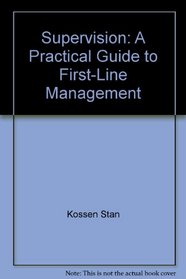 Supervision: A practical guide to first-line management
