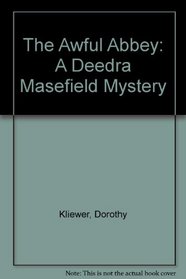 The Awful Abbey (Deedra Masefield)