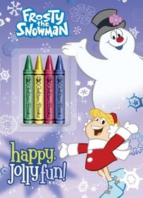 Happy, Jolly Fun! (Frosty the Snowman) (Color Plus Chunky Crayons)
