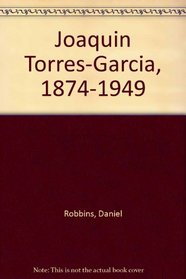Joaquin Torres-Garcia, 1874-1949