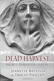 Dead Harvest: Discreet Demolitions (Volume 1)