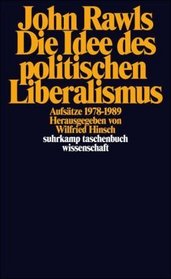 Die Idee des politischen Liberalismus. Aufstze 1978 - 1989.
