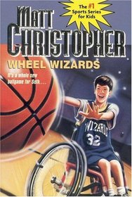 Wheel Wizards: It's a whole new ballgame for Seth... (Matt Christopher Sports Classics)
