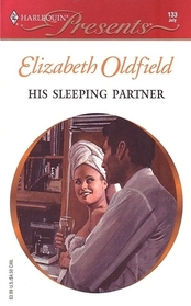 His Sleeping Partner (Harlequin Presents Subscription, No 133)
