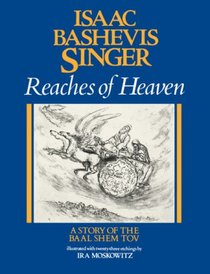 Reaches of Heaven: A Story of the Baal Shem Tov