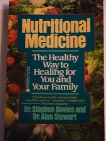 Nutritional Medicine/the Healthy Way to Healing for You and Your Family