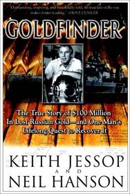 Goldfinder: The True Story of $100 Million In Lost Russian Gold -- and One Man's Lifelong Quest to Recover It