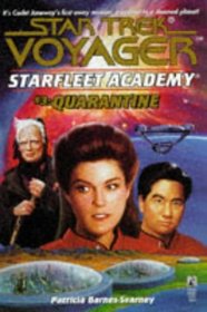 Quarantine (Star Trek Voyager: Starfleet Academy No. 3)