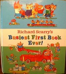 Richard Scarry's Busiest First Book Ever!