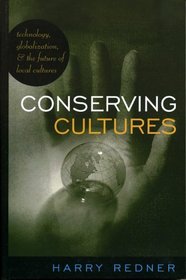 Conserving Cultures: Technology, Globalization, and the Future of Local Cultures