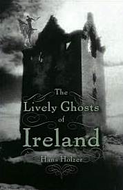 The Lively Ghosts Of Ireland