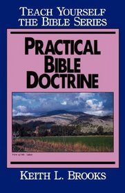 Practical Bible Doctrine- Bible Study Guide (Teach Yourself The Bible Series-Brooks)