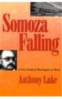 Somoza Falling: A Case Study of Washington at Work