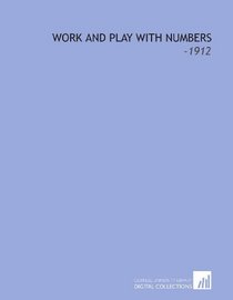 Work and Play With Numbers: -1912