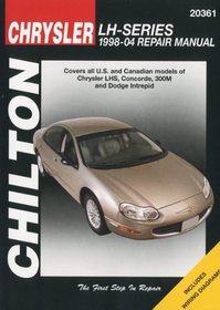 Chrysler LH-Series: 1998 Thru 2004 (Chilton's Total Car Care Repair Manuals)