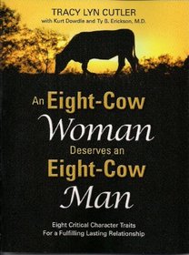 An Eight-Cow Woman Deserves and Eight-Cow Man