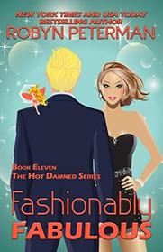 Fashionably Fabulous: Book Eleven, The Hot Damned Series