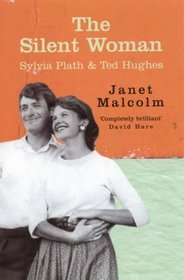 The Silent Woman: Sylvia Plath and Ted Hughes